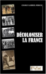 "Decoloniser la France" du Pr. Charly G. Mbock